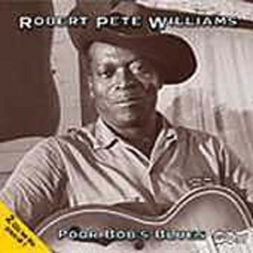 the album cover for Robert Pete Williams - Poor Bob's Blues