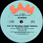 Scandal (2) : Just Let Me Dance (12", Single)