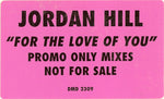 Jordan Hill : For The Love Of You (12", Promo)