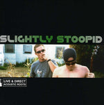 Slightly Stoopid - Acoustic Roots Live and Direct (CD)