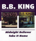 the album cover for B.B. King - Midnight Believer/Take It Home [Import]