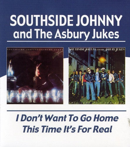 the album cover for Southside Johnny & The Asbury Jukes - I Don't Want To Go Home/This Time It's For Real [Import]