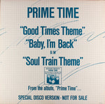 Prime Time (9) : Good Times Theme / Baby, I'm Back / Soul Train Theme (12", Promo)