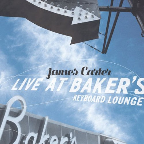 the album cover for James Carter - Live at Baker's Keyboard Lounge