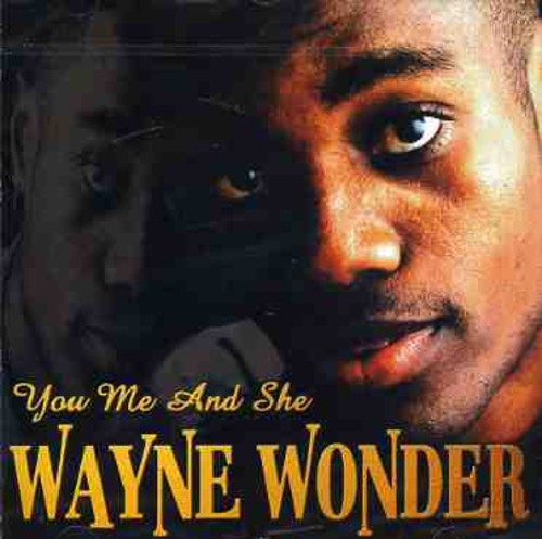 the album cover for Wayne Wonder - You Me & She