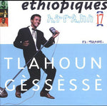 Tlahoun G ss ss - Ethiopiques, Vol. 17 (CD)