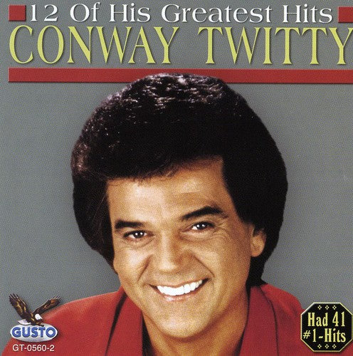 the album cover for Conway Twitty - 12 of His Greatest Hits