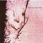 the album cover for Halifax Pier - The Halifax Pier