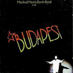 the album cover for Manfred Manns Earth Band - Budapest Live