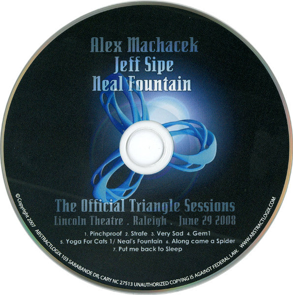 Alex Machacek / Jeff Sipe / Neal Fountain : The Official Triangle Sessions (CD, Album)