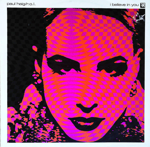 Paul Haig / R.O.L. : I Believe In You (12")