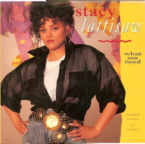 Stacy Lattisaw : What You Need (Extended Version) (12", Single)