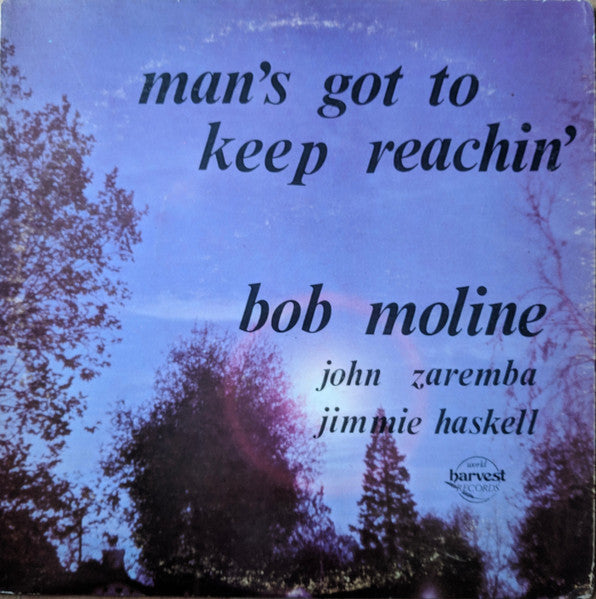 Bob Moline : Man's Got To Keep Reachin' (LP, Album)