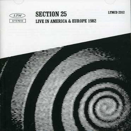 the album cover for Section 25 - Live In America and Europe 1982