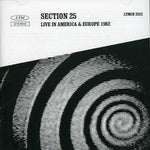 the album cover for Section 25 - Live In America and Europe 1982