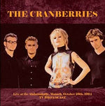 The Cranberries - Live At The Alabamahalle, Munich. October 26th, 1994 (Vinyl)