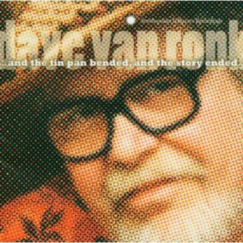 Dave Van Ronk - And The Tin Pan Bended and The Story Ended (CD)