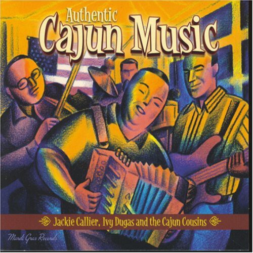 the album cover for Callier/Dugas/Cajun Cousins - Authentic Cajun Music