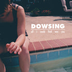Dowsing : All I Could Find Was You (7", EP, RP, Bee)