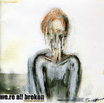 the album cover for Were All Broken - Campaign Moving Slow
