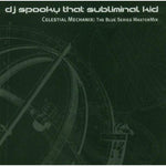 DJ Spooky - Celestial Mechanix: La mezcla maestra de la serie azul (CD)