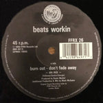 Beats Workin' : Burn Out (Don't Fade Away) - Sin Mix (12")