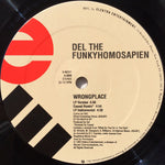 Del The Funky Homosapien* : Wrongplace (12")
