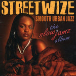 Streetwize - El álbum Slow Jamz (CD)
