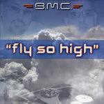 the album cover for BMC - Fly So High (X4)