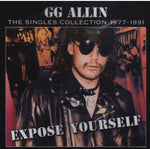 GG Allin - Expose Yourself: Colección de sencillos 1977-1991 (CD)