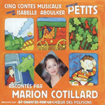 the album cover for Isabelle Aboulker/Marion Cotillard - Cinq Contes Musicaux Pour Les Petits