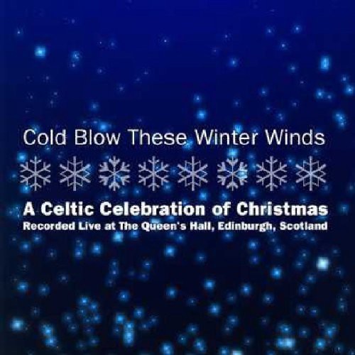 the album cover for Cold Blow These Winter Winds - Cold Blow These Winter Winds