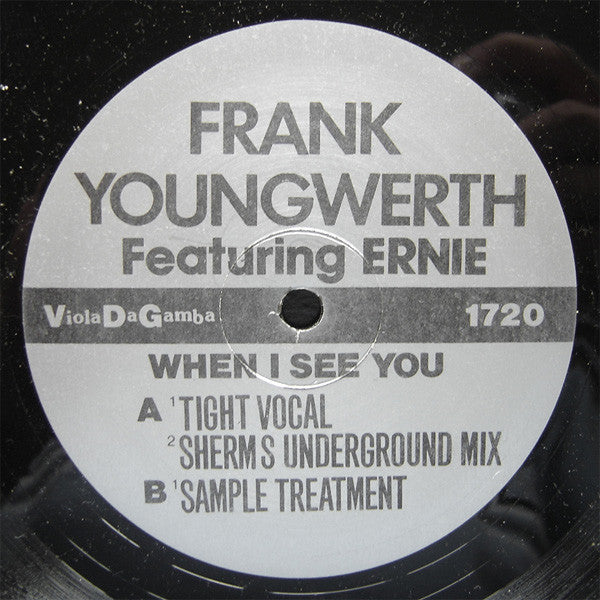 Frank Youngwerth Featuring Ernie* : When I See You (12")