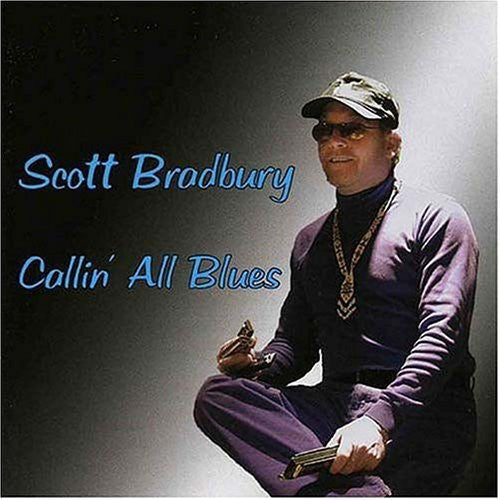 the album cover for Scott Bradbury - Callin All Blues