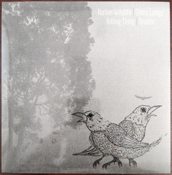 Native Wildlife / Killing Thing / Glass Lungs / Aviator (3) : Split (7", Comp)