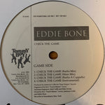Eddie Bone : Eddie Bone / Check The Game (12")