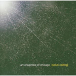 El Conjunto de Arte de Chicago - Sirius Calling (CD)