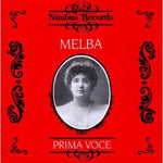 the album cover for Nellie Melba - 1905-1926 Prima Voce