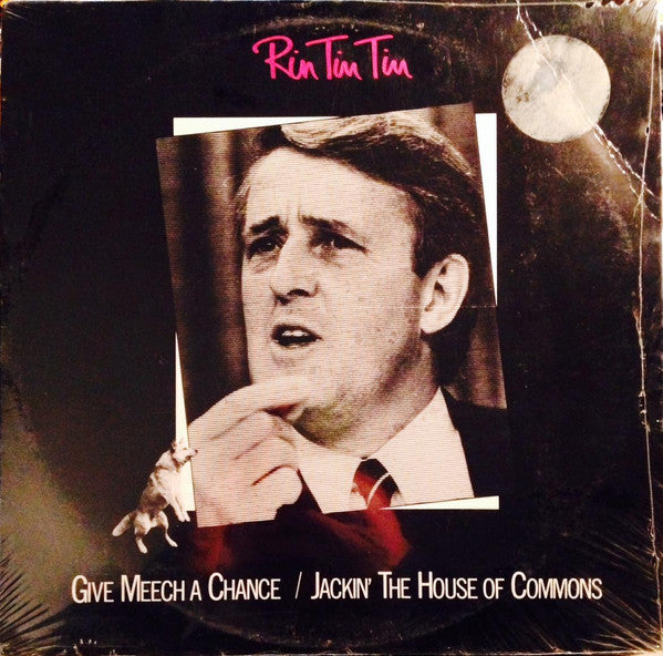 Rin Tin Tin (3) : Give Meech A Chance (12")