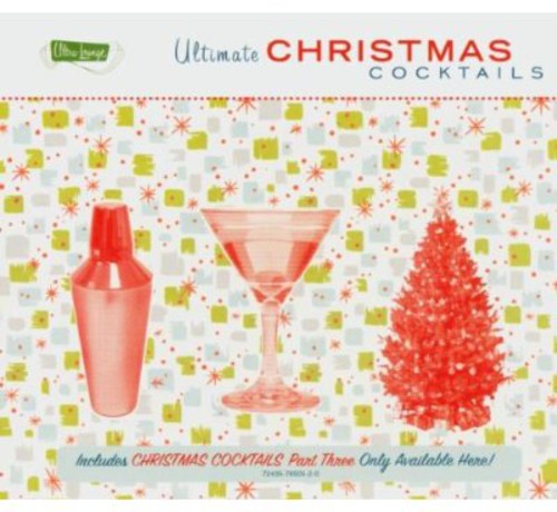 the album cover for Ultra Lounge - Ultimate Christmas Cocktails
