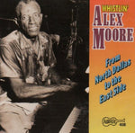 Whistlin' Alex Moore - From North Dallas to the East Side (CD)