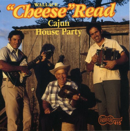 Wallace Cheese Read - Cajun House Party (CD)