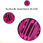B.D.J. & Warriors 6.1.0. : Welcome (12")