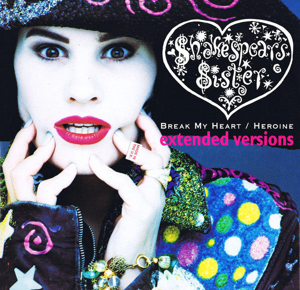 Shakespear's Sister : Break My Heart / Heroine (Extended Versions) (12")