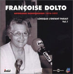 the album cover for Francoise Dolto - Anthologie Radiophonique: Lorsque L'Enfant Parait [Box]