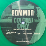 Common : Like Water For Chocolate (LP, Album, RM, Gre + LP, Album, RM, Whi + Album, R)