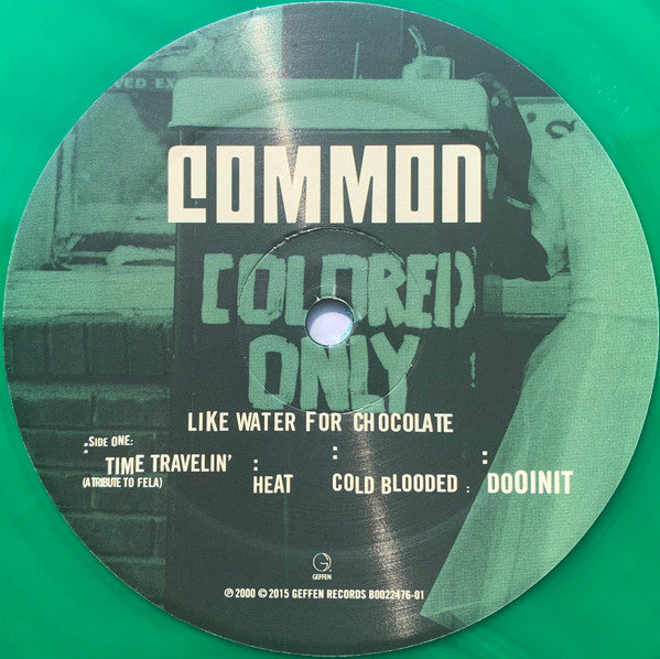 Common : Like Water For Chocolate (LP, Album, RM, Gre + LP, Album, RM, Whi + Album, R)