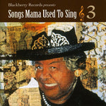 the album cover for Songs Mama Used To Sing - Songs Mama Used To Sing, Vol. 3