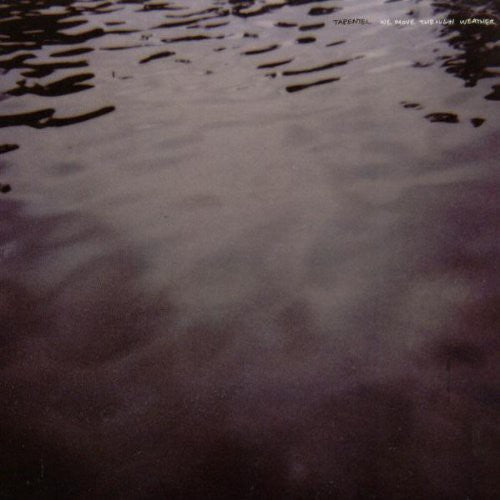 the album cover for Tarentel - We Move Through Weather