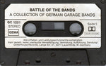 Various : Battle Of The Bands (A Collection Of German Garage Bands) (Cass, Comp, Dol)